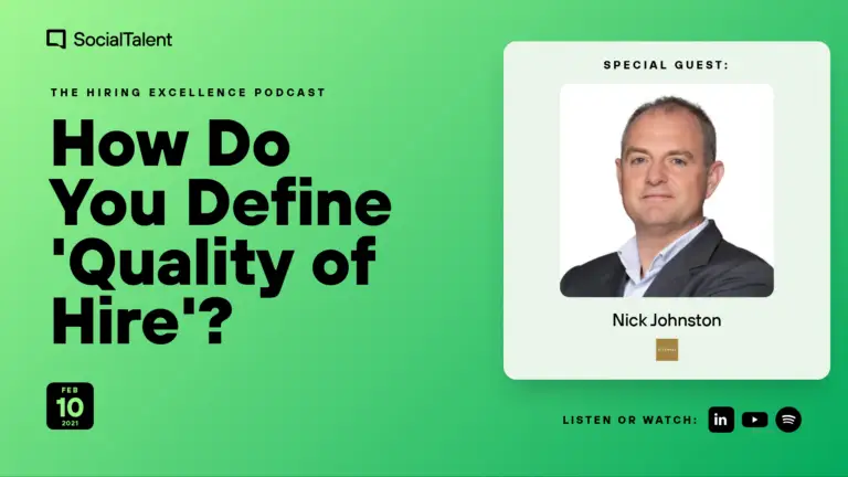 The Hiring Excellence Podcast – Nick Johnston – How Do You Define ‘Quality of Hire’? | with Nick Johnston