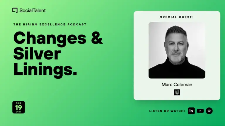 The Hiring Excellence Podcast – Marc Coleman – Changes & Silver Linings with Marc Coleman
