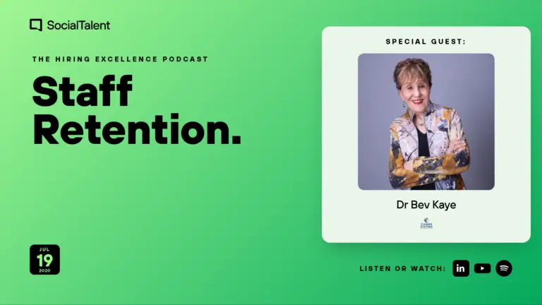 The Hiring Excellence Podcast – Dr Bev Kaye – Staff Retention with Dr Bev Kaye