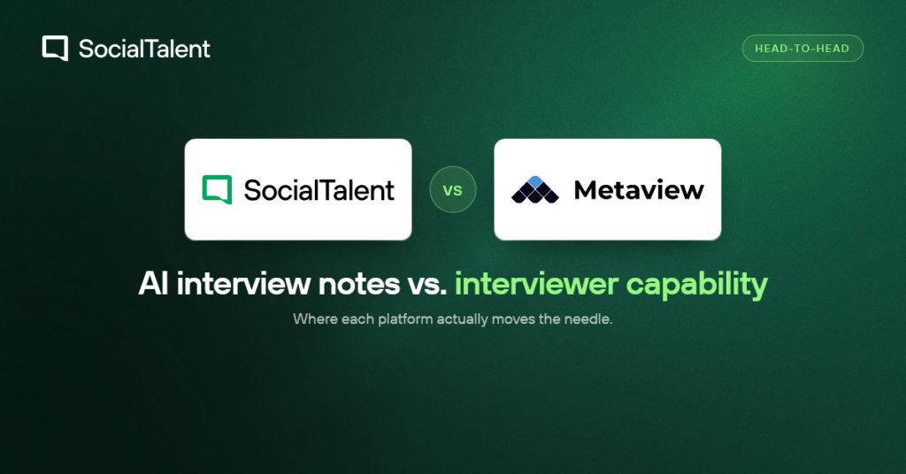 SocialTalent vs Metaview: Which Interview Intelligence Platform Is Right for You?