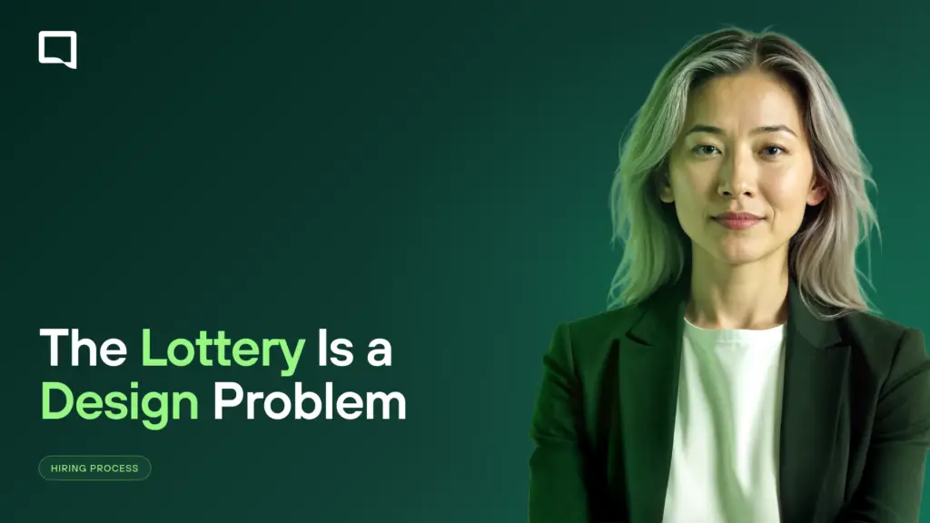 Recruiters Call It a Hiring Lottery. It Is a Design Failure.
