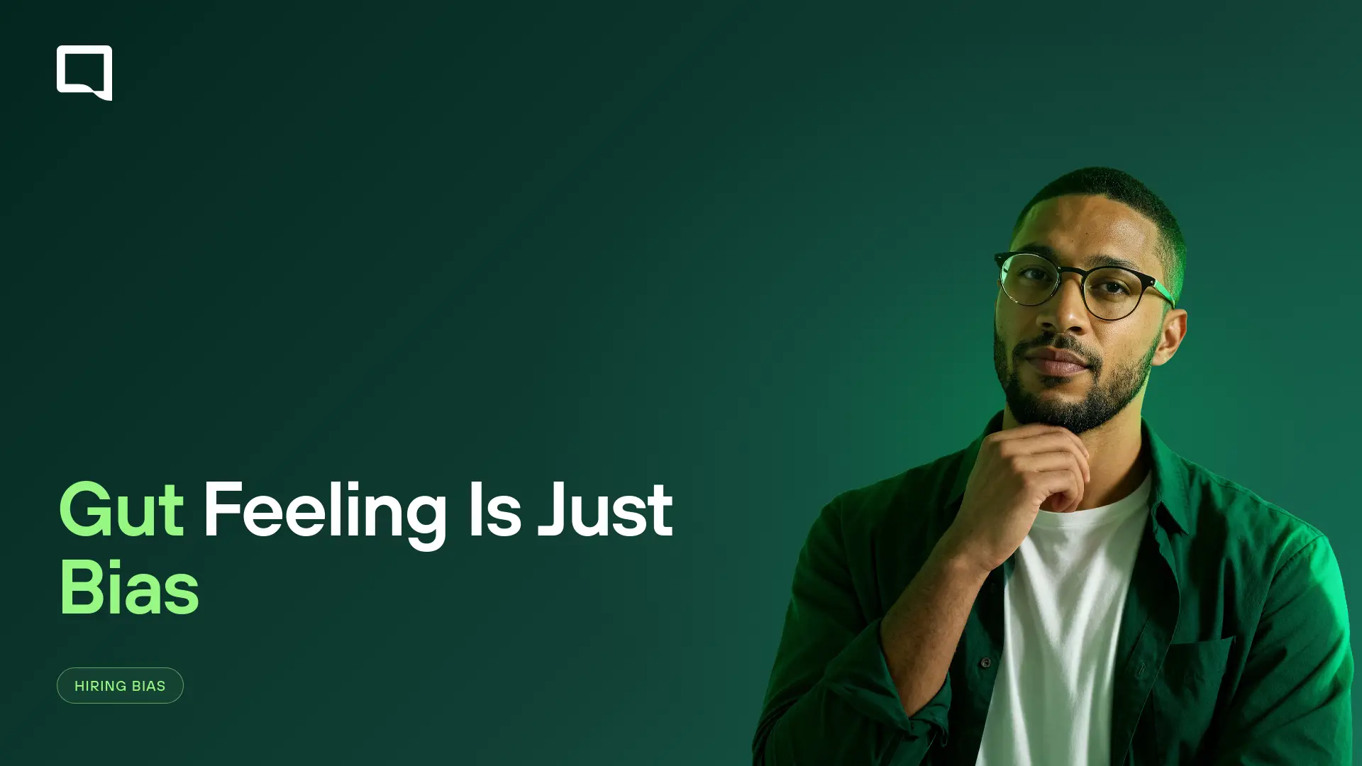 Your Hiring Managers' Gut Feeling Is Bias With Better PR