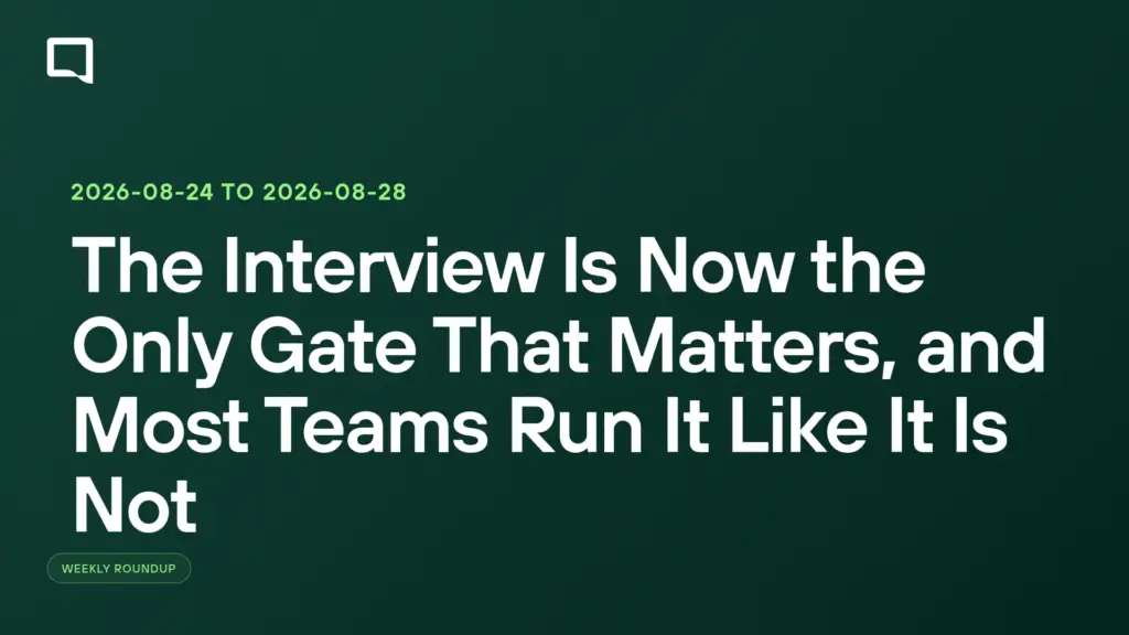 The Interview Is Now the Only Gate That Matters, and Most Teams Run It Like It Is Not